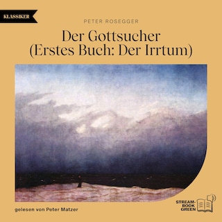 Der Gottsucher (Erstes Buch: Der Irrtum) als Hörbuch