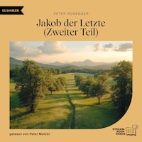 Jakob der Letzte (Zweiter Teil)