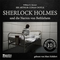 Sherlock Holmes und die Narren von Bethlehem (Die neuen Abenteuer, Folge 10)
