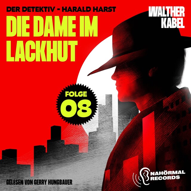 Book cover for Die Dame im Lackhut (Der Detektiv-Harald Harst, Folge 8)
