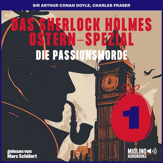 Book cover for Das Sherlock Holmes Ostern-Spezial (Die Passionsmorde, Folge 1)