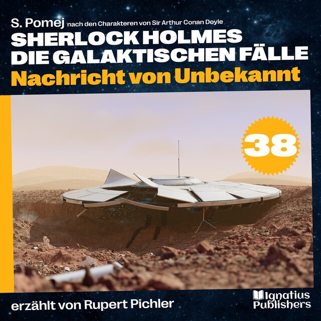 Portada de libro para Nachricht von Unbekannt (Sherlock Holmes - Die galaktischen Fälle, Folge 38)