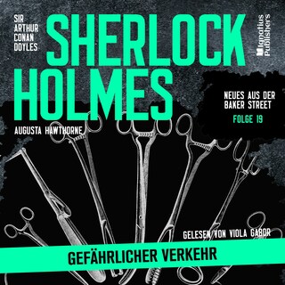 Sherlock Holmes: Gefährlicher Verkehr (Neues aus der Baker Street, Folge 19) als Hörbuch