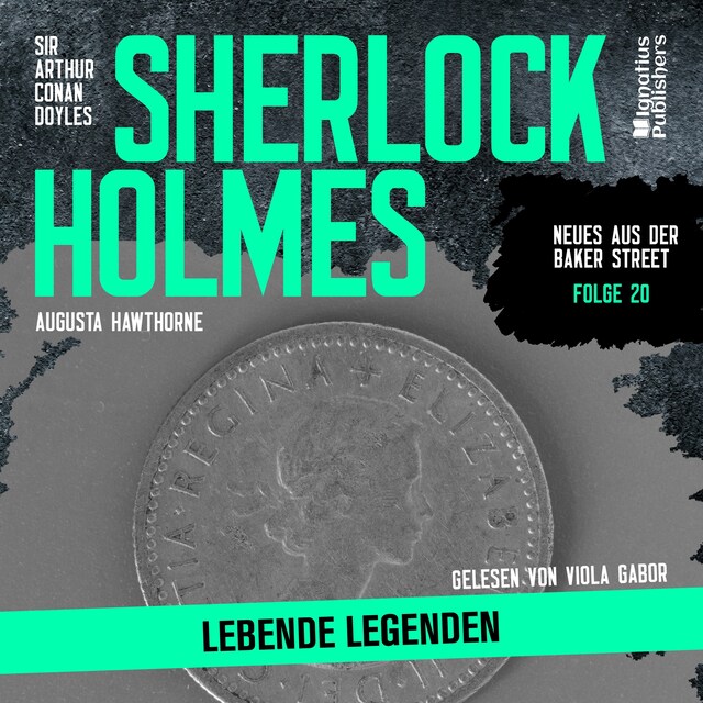 Copertina del libro per Sherlock Holmes: Lebende Legenden (Neues aus der Baker Street, Folge 20)