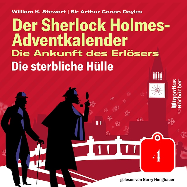 Book cover for Die sterbliche Hülle (Der Sherlock Holmes-Adventkalender: Die Ankunft des Erlösers, Folge 4)