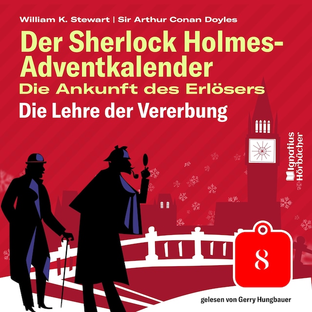 Okładka książki dla Die Lehre der Vererbung (Der Sherlock Holmes-Adventkalender: Die Ankunft des Erlösers, Folge 8)