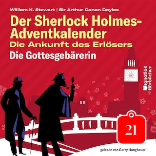 Die Gottesgebärerin (Der Sherlock Holmes-Adventkalender: Die Ankunft des Erlösers, Folge 21) als Hörbuch