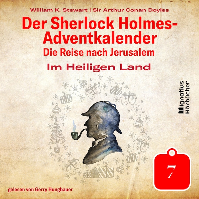 Book cover for Im Heiligen Land (Der Sherlock Holmes-Adventkalender: Die Reise nach Jerusalem, Folge 7)