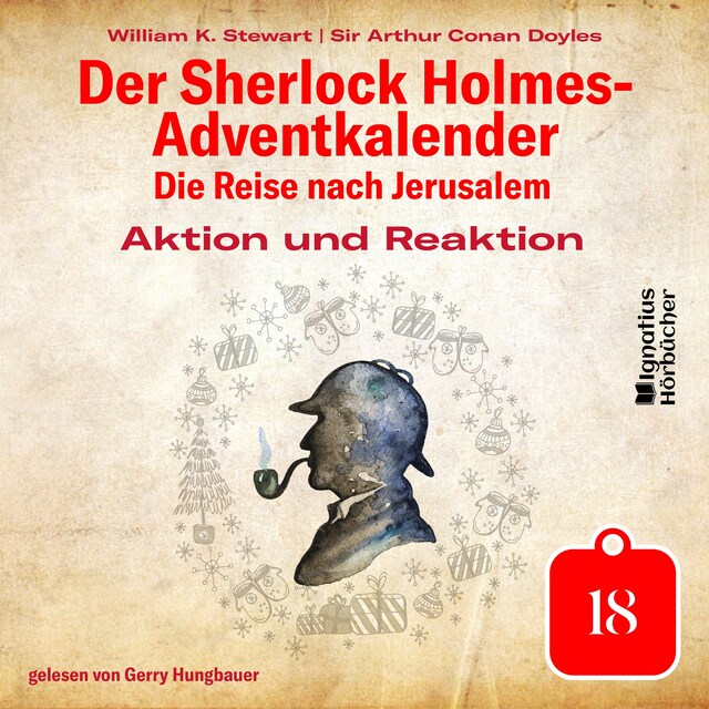 Okładka książki dla Aktion und Reaktion (Der Sherlock Holmes-Adventkalender: Die Reise nach Jerusalem, Folge 18)