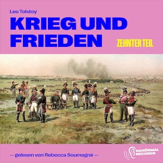 Krieg und Frieden (Zehnter Teil) als Hörbuch
