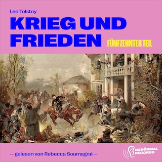 Krieg und Frieden (Fünfzehnter Teil) als Hörbuch
