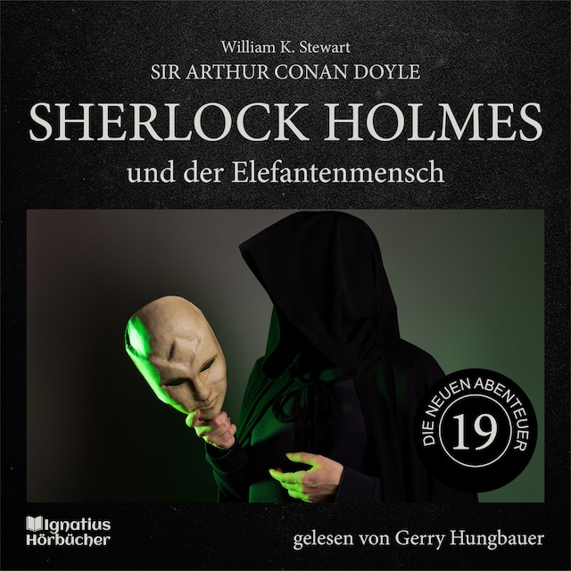 Buchcover für Sherlock Holmes und der Elefantenmensch (Die neuen Abenteuer, Folge 19)
