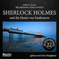 Sherlock Holmes und die Hexen von Eastbourne (Die neuen Abenteuer, Folge 22)