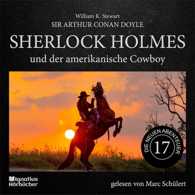 Book cover for Sherlock Holmes und der amerikanische Cowboy (Die neuen Abenteuer, Folge 17)