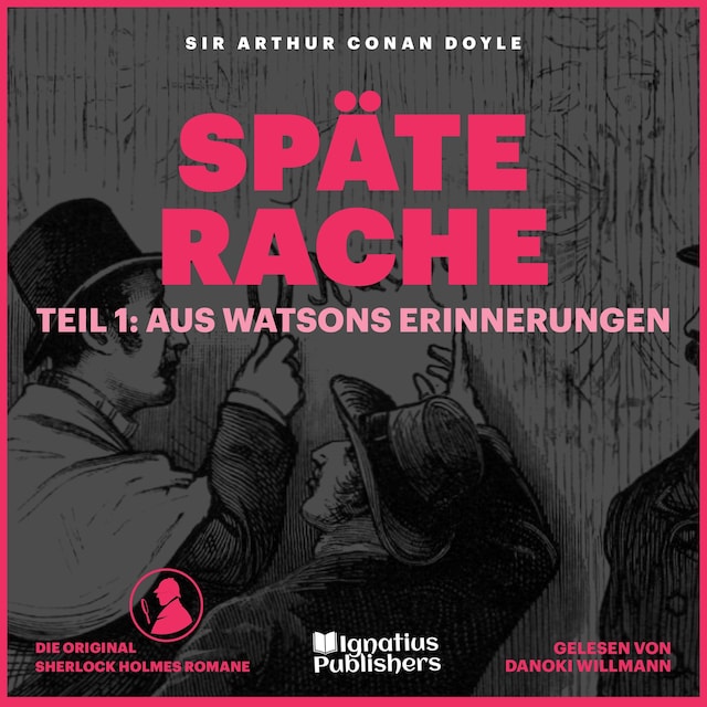 Book cover for Späte Rache (Teil 1: Aus Watsons Erinnerungen)