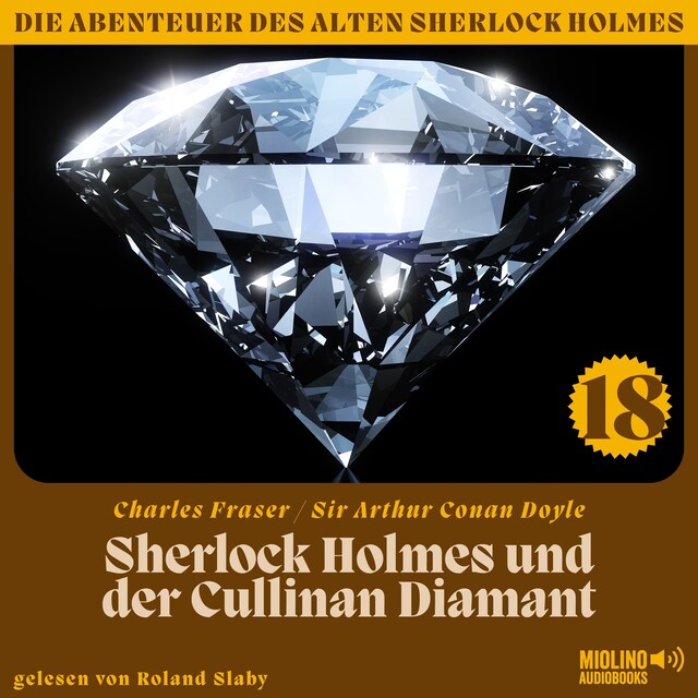 Book cover for Sherlock Holmes und der Cullinan Diamant (Die Abenteuer des alten Sherlock Holmes, Folge 18)