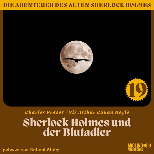 Book cover for Sherlock Holmes und der Blutadler (Die Abenteuer des alten Sherlock Holmes, Folge 19)