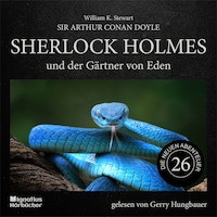Sherlock Holmes und der Gärtner von Eden (Die neuen Abenteuer, Folge 26)