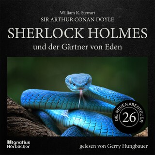 Sherlock Holmes und der Gärtner von Eden (Die neuen Abenteuer, Folge 26) als Hörbuch