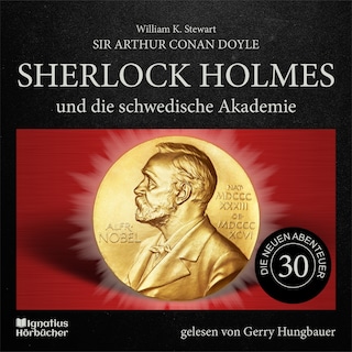 Sherlock Holmes und die schwedische Akademie (Die neuen Abenteuer, Folge 30) als Hörbuch