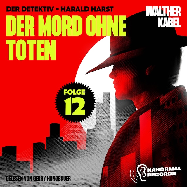 Book cover for Der Mord ohne Toten (Der Detektiv-Harald Harst, Folge 12)