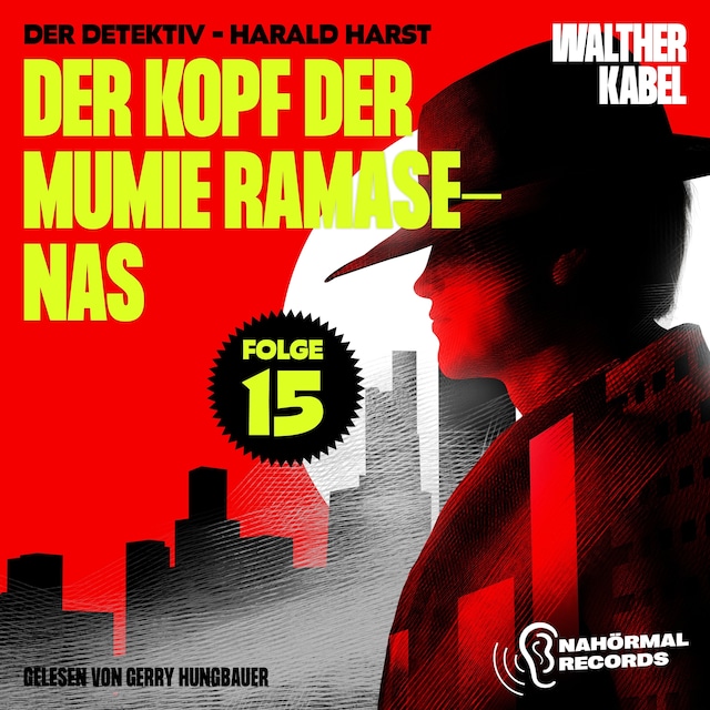 Book cover for Der Kopf der Mumie Ramasenas (Der Detektiv-Harald Harst, Folge 15)