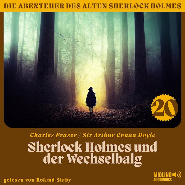 Book cover for Sherlock Holmes und der Wechselbalg (Die Abenteuer des alten Sherlock Holmes, Folge 20)