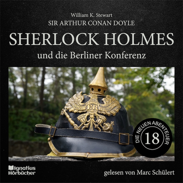 Book cover for Sherlock Holmes und die Berliner Konferenz (Die neuen Abenteuer, Folge 18)