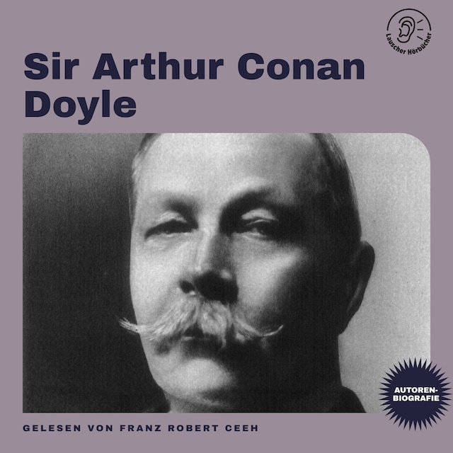Couverture de livre pour Sir Arthur Conan Doyle (Autorenbiografie)