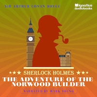 The Adventure of the Norwood Builder