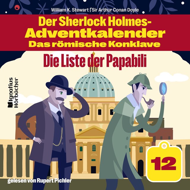Kirjankansi teokselle Die Liste der Papabili (Der Sherlock Holmes-Adventkalender - Das römische Konklave, Folge 12)