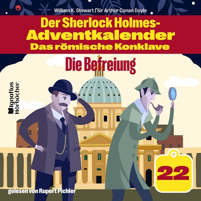 Okładka książki dla Die Befreiung (Der Sherlock Holmes-Adventkalender - Das römische Konklave, Folge 22)