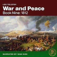 War and Peace (Book Nine: 1812)