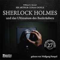 Sherlock Holmes und das Ultimatum des Bankräubers (Die neuen Abenteuer, Folge 27)
