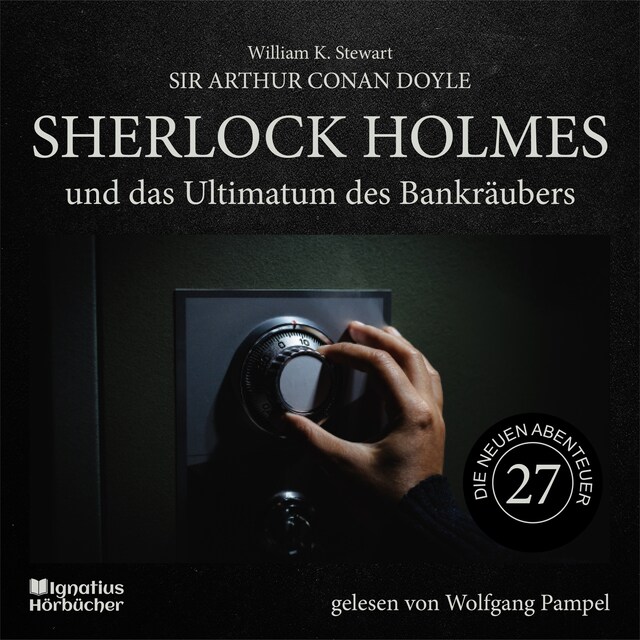 Kirjankansi teokselle Sherlock Holmes und das Ultimatum des Bankräubers (Die neuen Abenteuer, Folge 27)