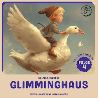 Glimminghaus (Nils Holgersson, Folge 4) als Hörbuch