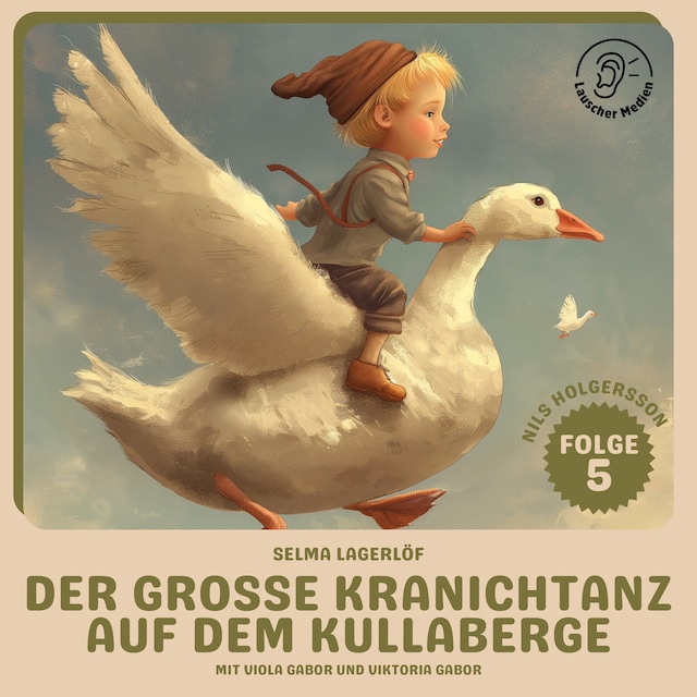 Couverture de livre pour Der große Kranichtanz auf dem Kullaberge (Nils Holgersson, Folge 5)