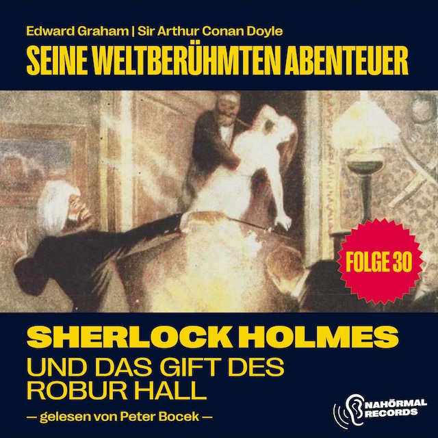 Copertina del libro per Sherlock Holmes und das Gift des Robur Hall (Seine weltberühmten Abenteuer, Folge 30)