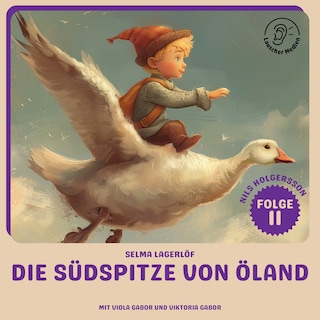Die Südspitze von Öland (Nils Holgersson, Folge 11) als Hörbuch