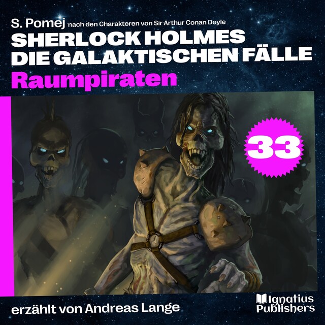 Kirjankansi teokselle Raumpiraten (Sherlock Holmes - Die galaktischen Fälle, Folge 33)