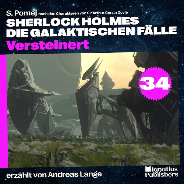 Bokomslag för Versteinert (Sherlock Holmes - Die galaktischen Fälle, Folge 34)