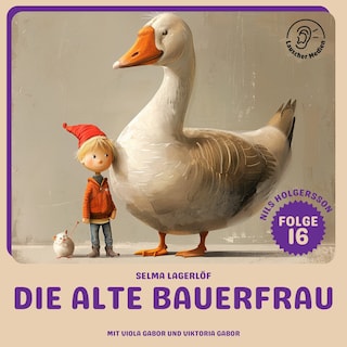 Die alte Bauerfrau (Nils Holgersson, Folge 16) als Hörbuch