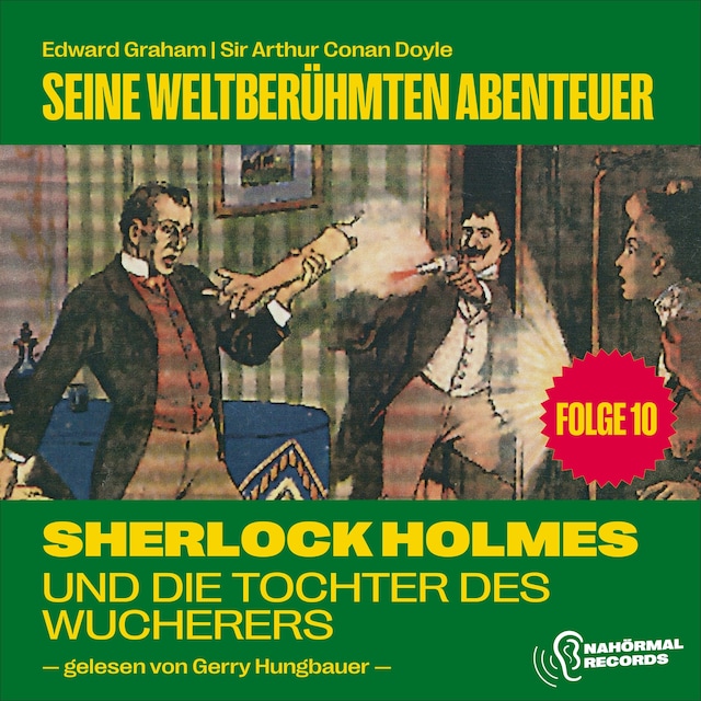 Book cover for Sherlock Holmes und die Tochter des Wucherers (Seine weltberühmten Abenteuer, Folge 10)
