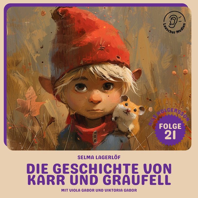 Buchcover für Die Geschichte von Karr und Graufell (Nils Holgersson, Folge 21)