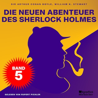Die neuen Abenteuer des Sherlock Holmes (Band 5) als Hörbuch