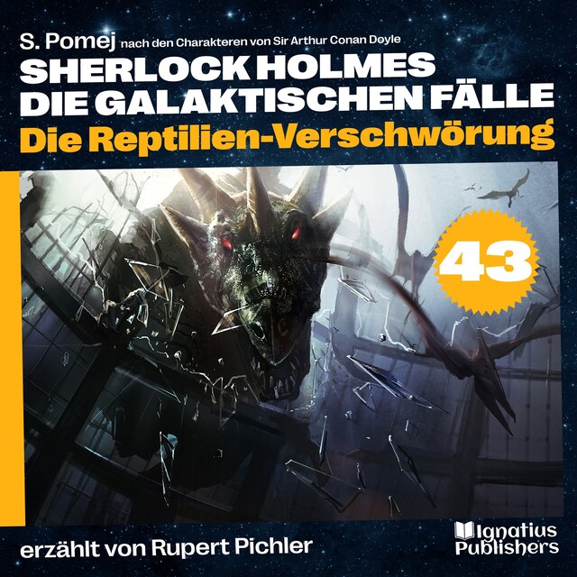 Portada de libro para Die Reptilien-Verschwörung (Sherlock Holmes - Die galaktischen Fälle, Folge 43)