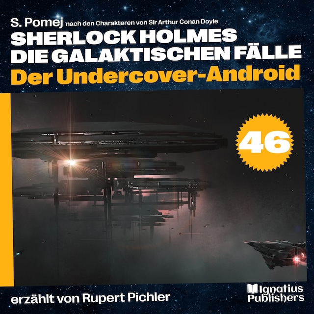 Copertina del libro per Der Undercover-Android (Sherlock Holmes - Die galaktischen Fälle, Folge 46)