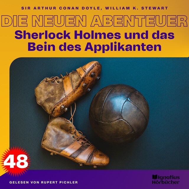 Book cover for Sherlock Holmes und das Bein des Applikanten (Die neuen Abenteuer, Folge 48)