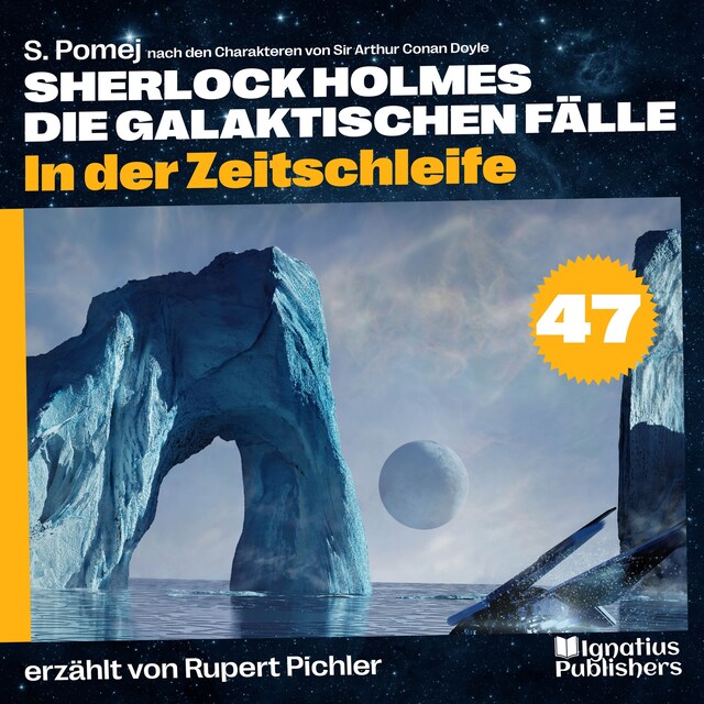 Okładka książki dla In der Zeitschleife (Sherlock Holmes - Die galaktischen Fälle, Folge 47)