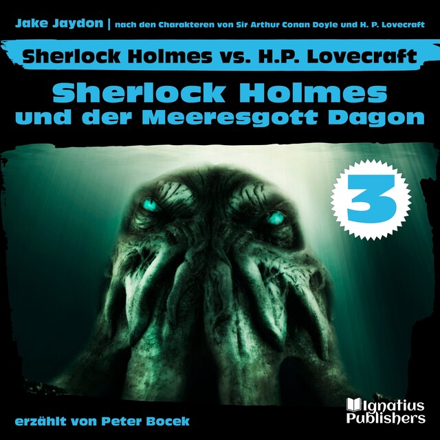 Okładka książki dla Sherlock Holmes und der Meeresgott Dagon (Sherlock Holmes vs. H. P. Lovecraft, Folge 3)